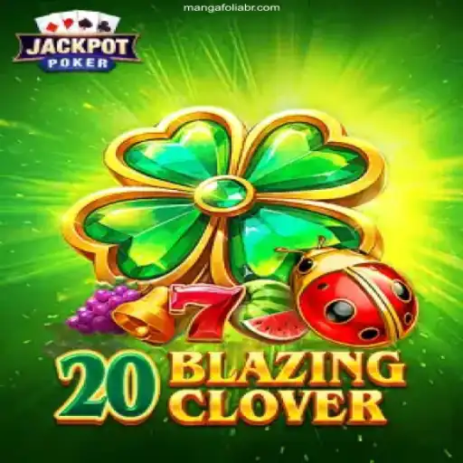 20BlazingClover: A Thrilling Adventure Unveiled
